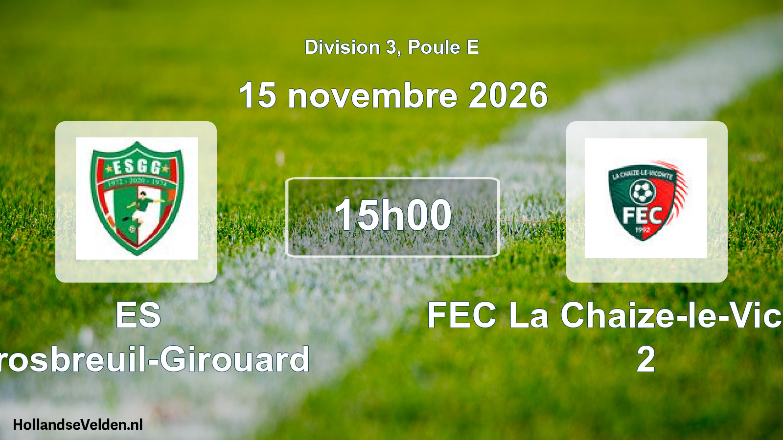 Match programmé: ES Grosbreuil-Girouard - FEC La Chaize-le-Vicomte 2 (15 novembre 2026)