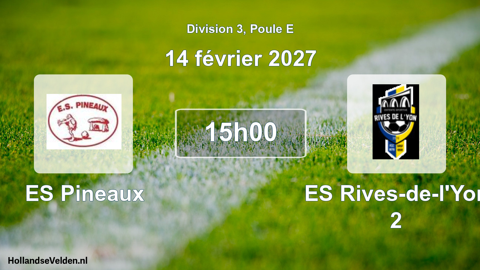 Scheduled Match: ES Pineaux - ES Rives-de-l'Yon 2 (14 February 2027)