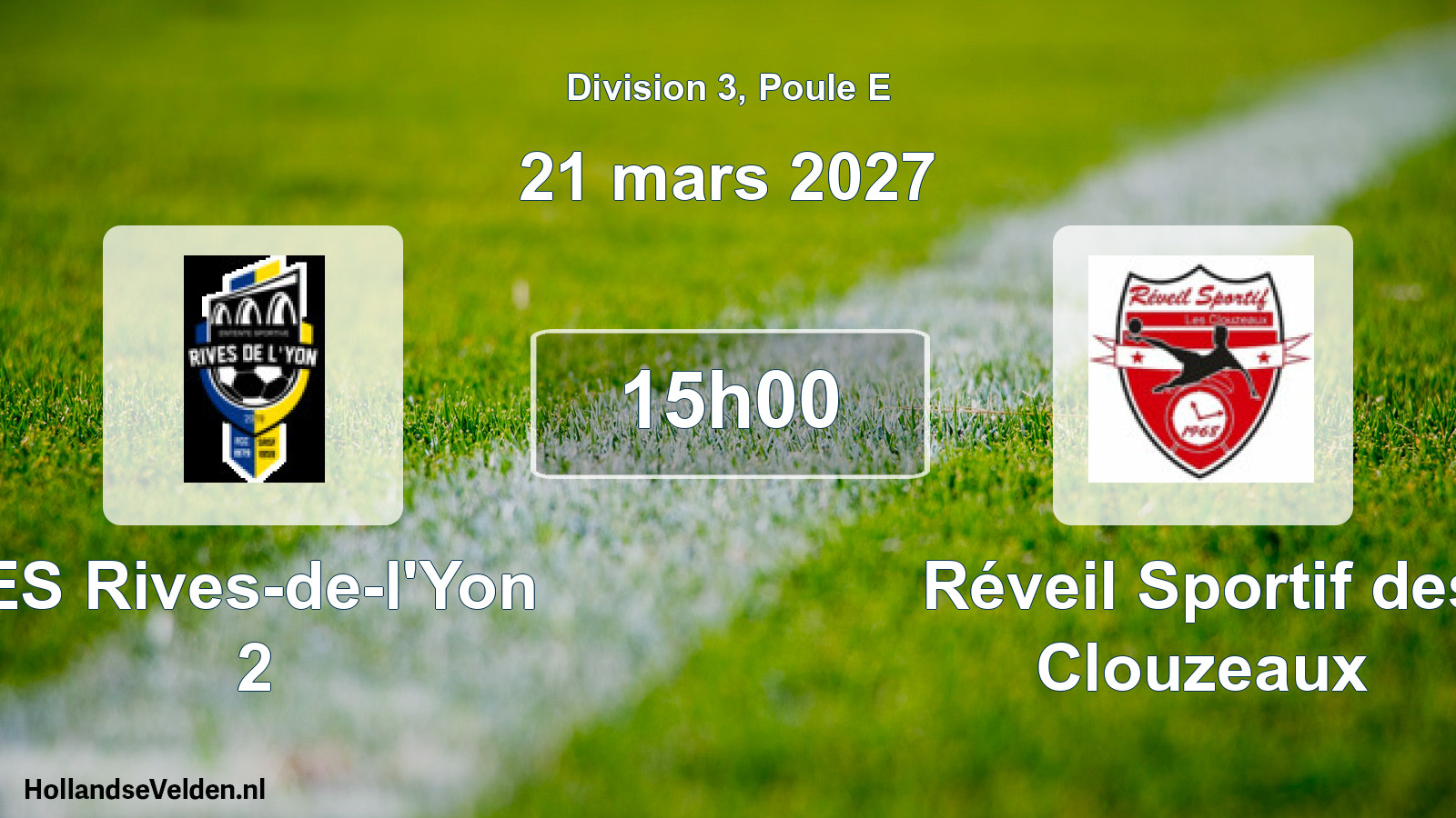 Scheduled Match: ES Rives-de-l'Yon 2 - Réveil Sportif des Clouzeaux (21 March 2027)
