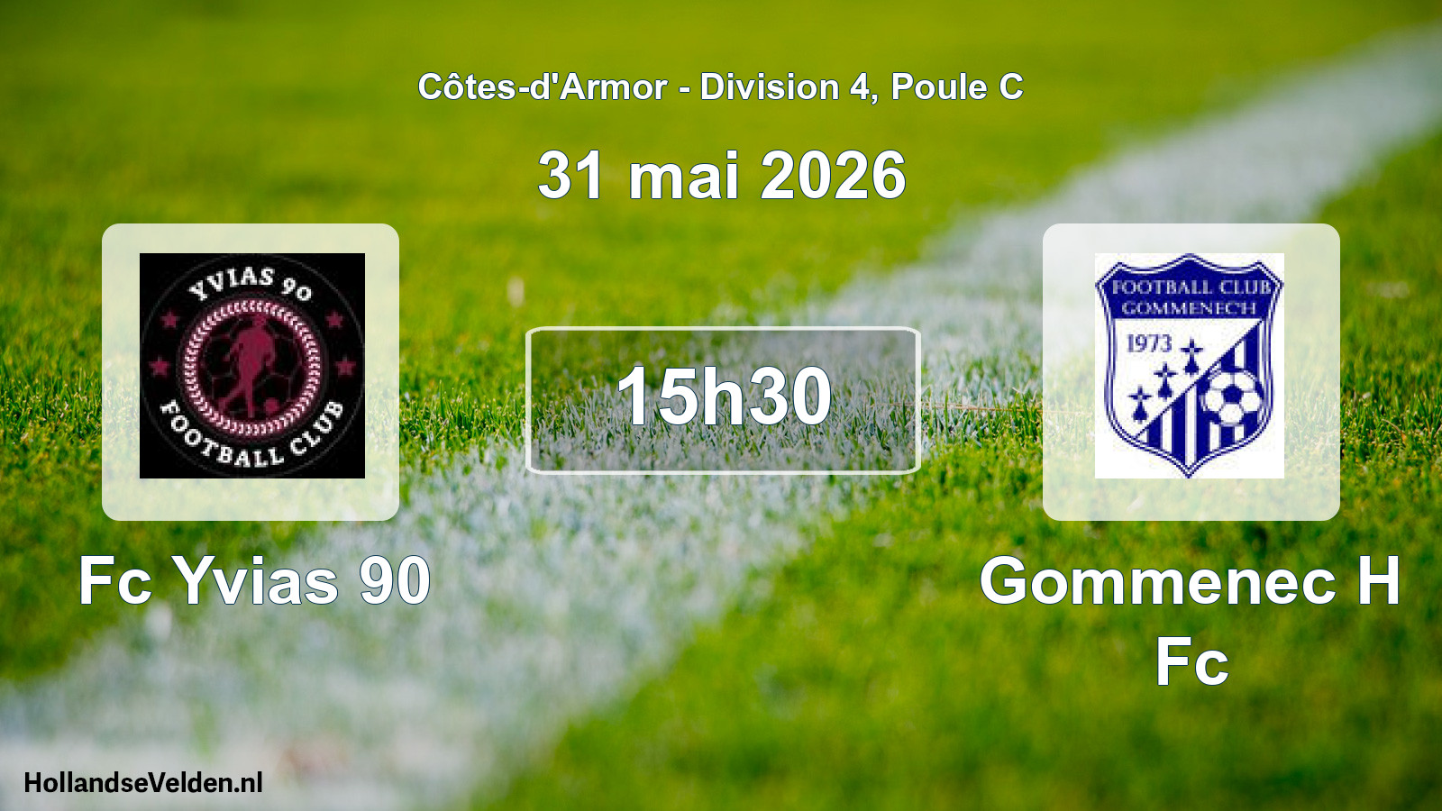 Geplande wedstrijd: Fc Yvias 90 - Gommenec H Fc (31 mai 2026)