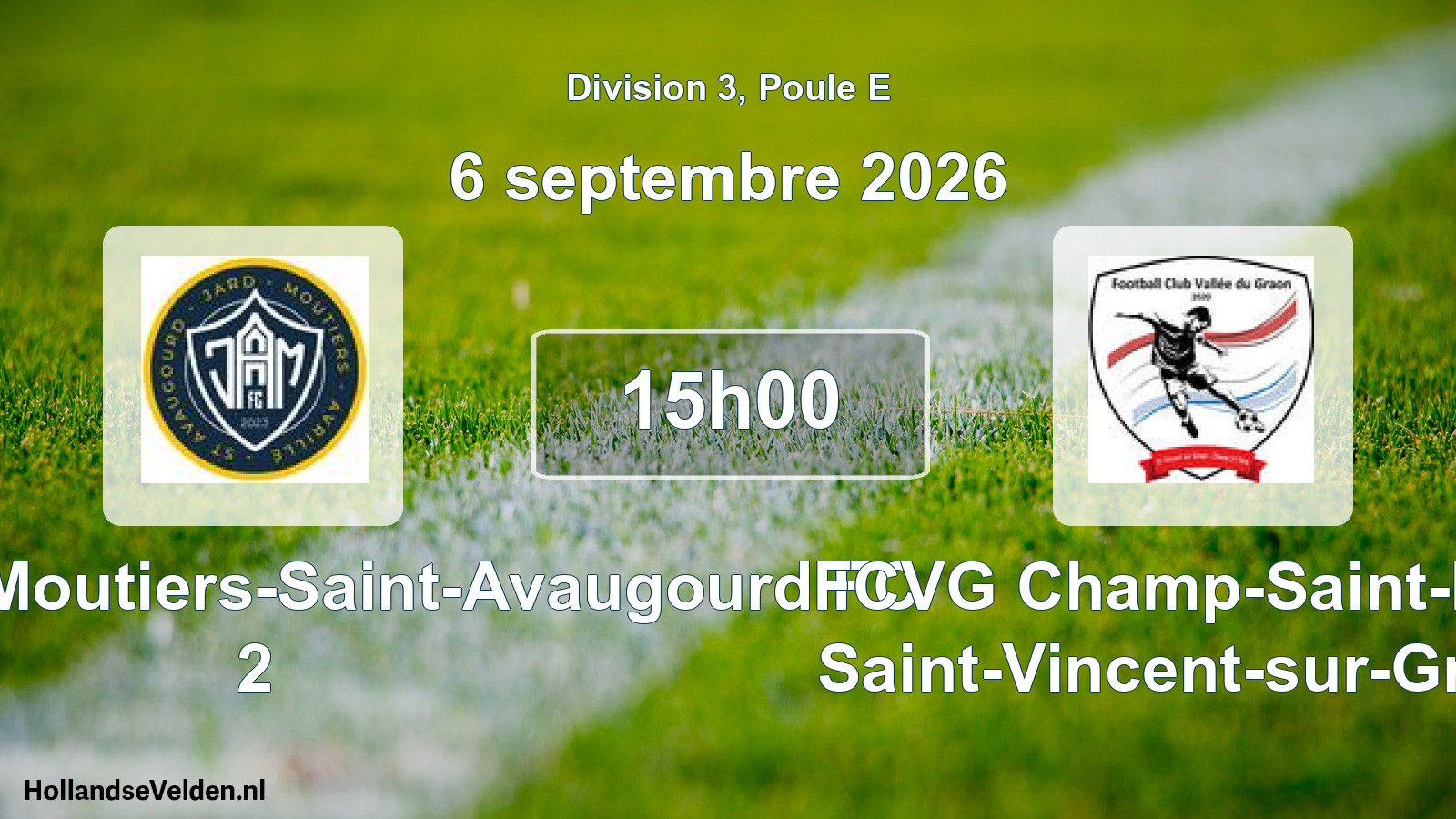 Scheduled Match: Jard-Avrillé-Moutiers-Saint-Avaugourd FC 2 - FCVG Champ-Saint-Père Saint-Vincent-sur-Graon (6 September 2026)