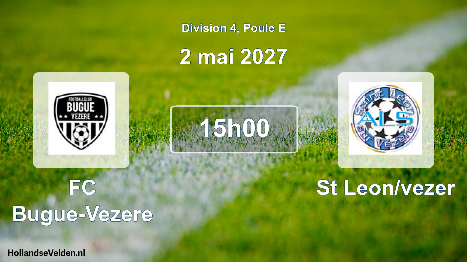 Scheduled Match: FC Bugue-Vezere - St Leon/vezer (2 May 2027)
