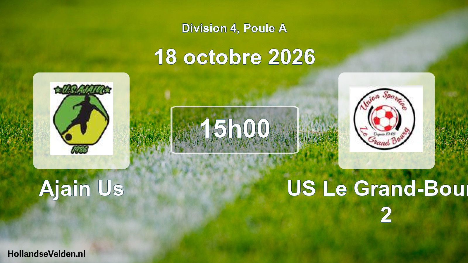 Scheduled Match: Ajain Us - US Le Grand-Bourg 2 (18 October 2026)