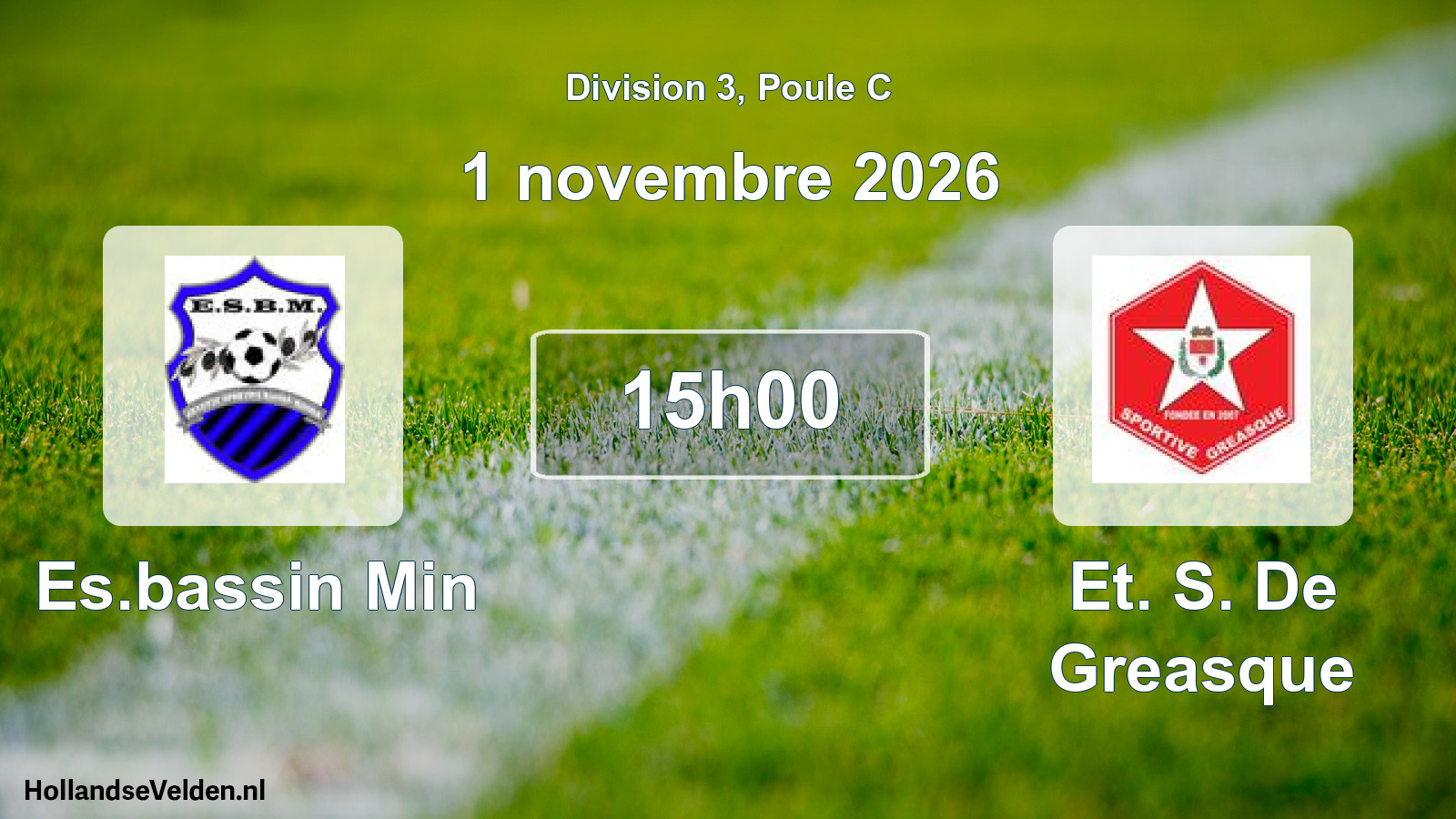 Scheduled Match: Es.bassin Min - Et. S. De Greasque (1 November 2026)