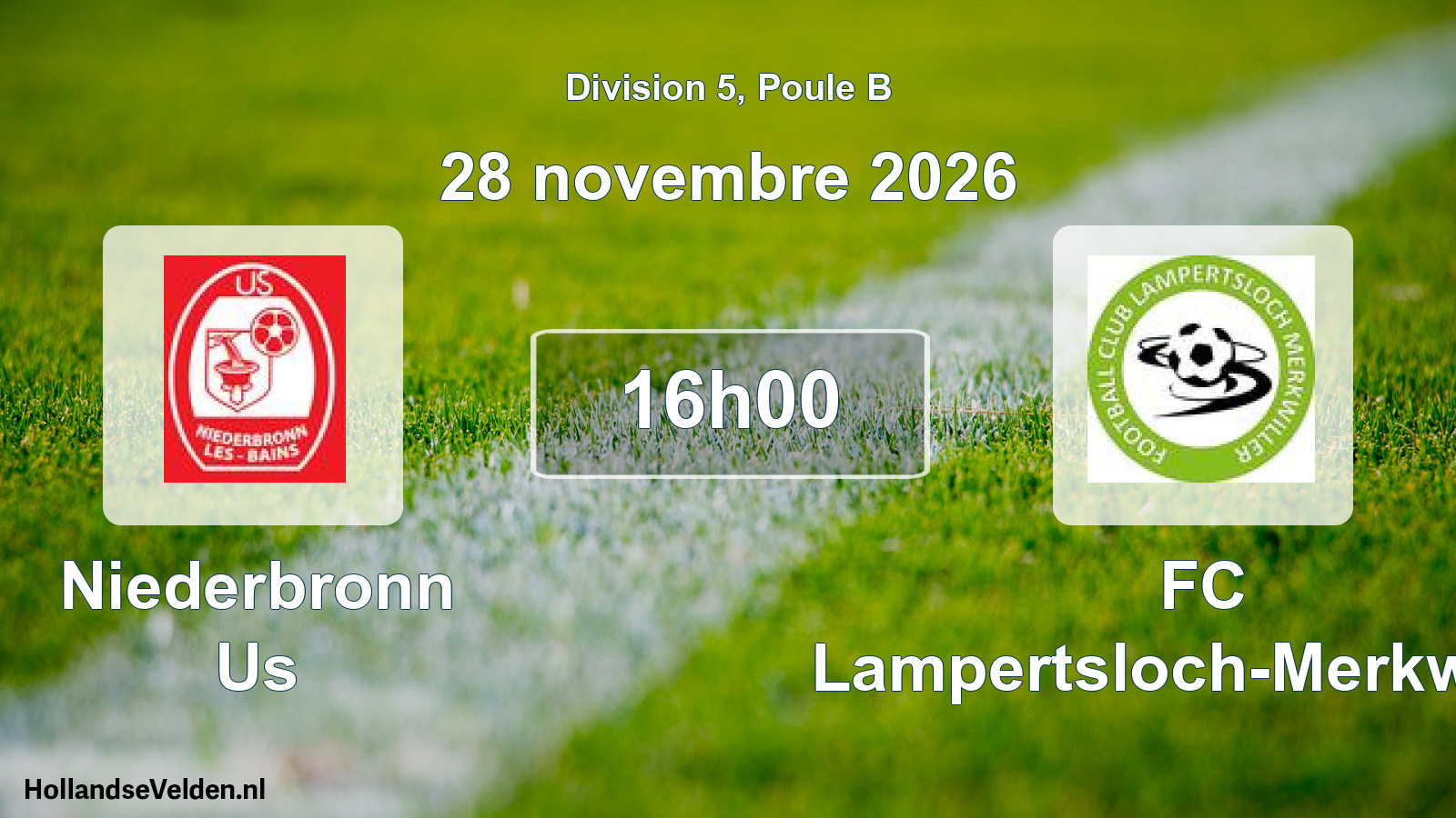 Scheduled Match: Niederbronn Us - FC Lampertsloch-Merkwiller (28 November 2026)