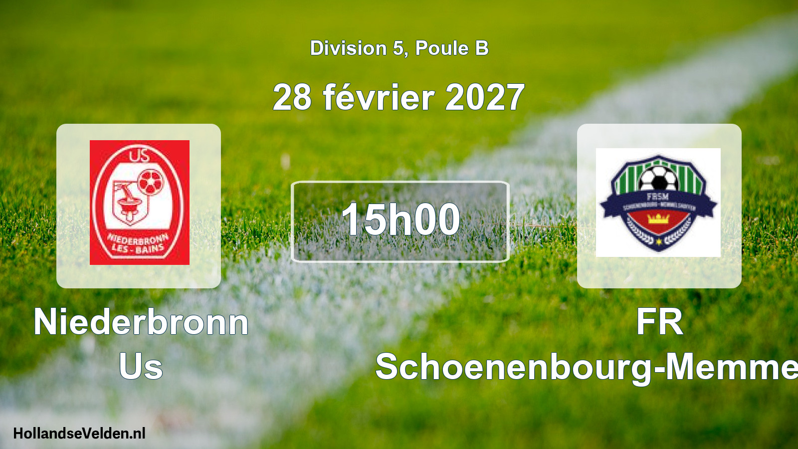 Scheduled Match: Niederbronn Us - FR Schoenenbourg-Memmelshoffen (28 February 2027)