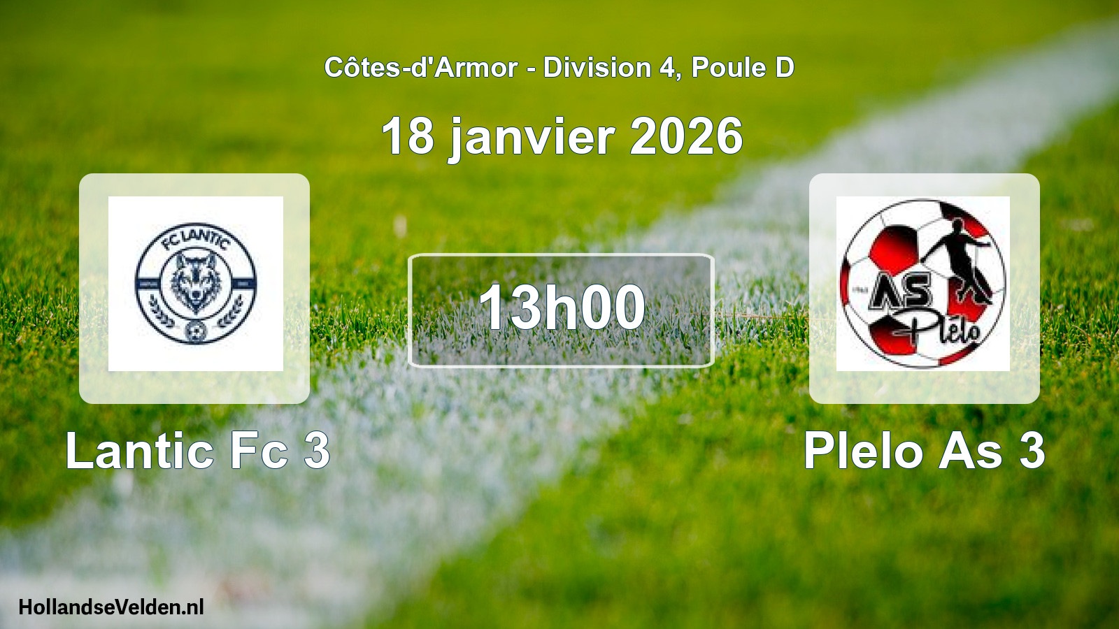 Geplande wedstrijd: Lantic Fc 3 - Plelo As 3 (18 janvier 2026)