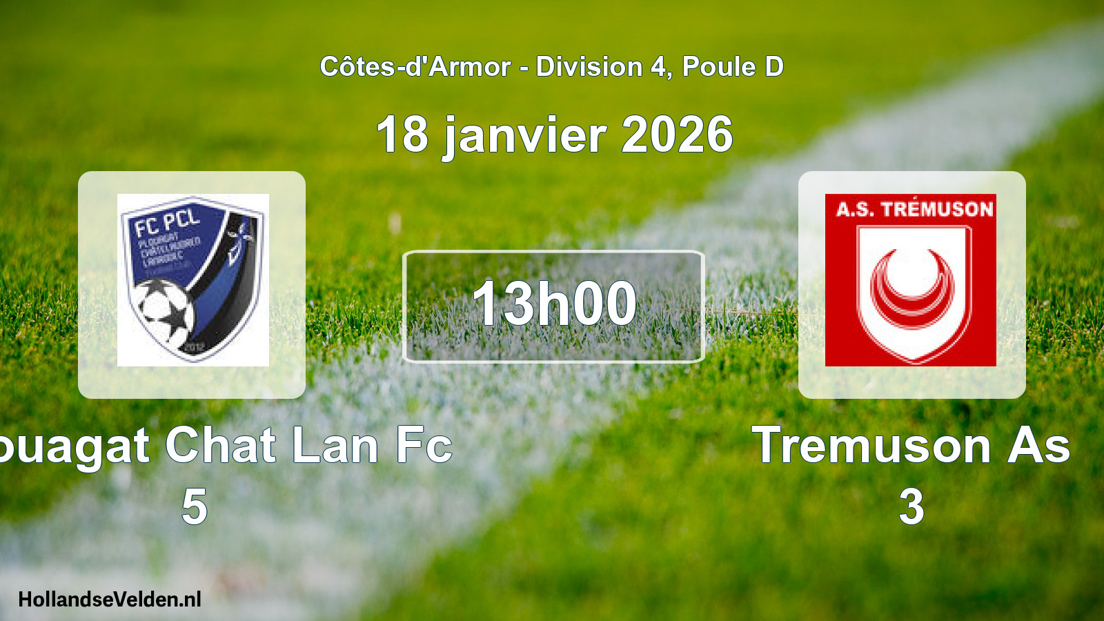Scheduled Match: Plouagat Chat Lan Fc 5 - Tremuson As 3 (18 January 2026)