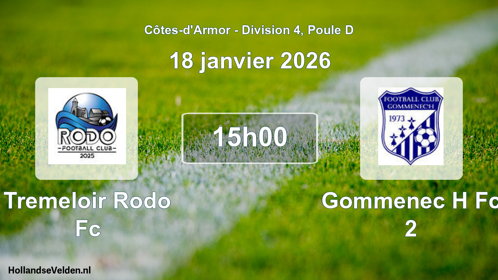Geplande wedstrijd: Tremeloir Rodo Fc - Gommenec H Fc 2 (18 januari 2026)
