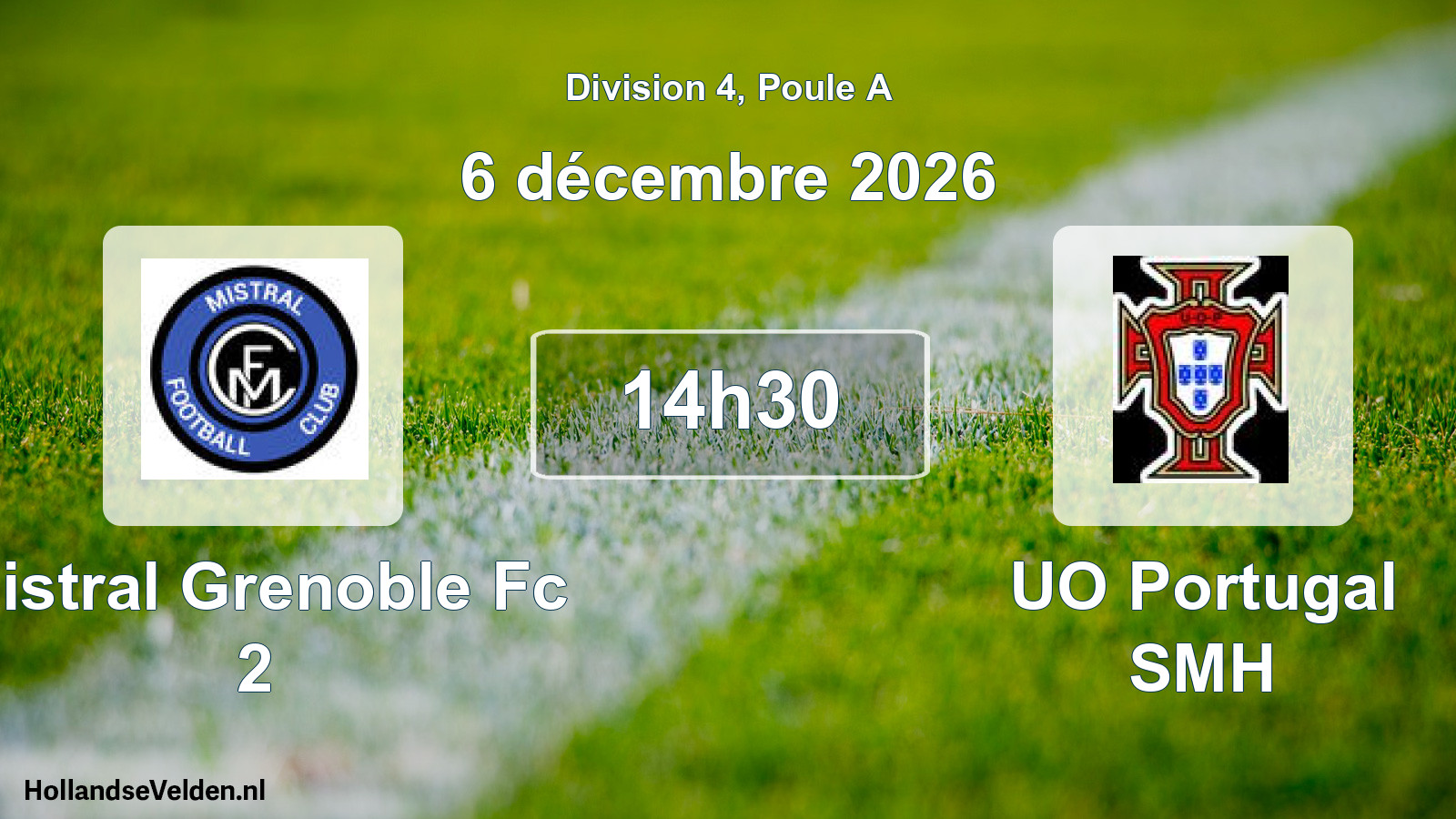 Scheduled Match: Mistral Grenoble Fc 2 - UO Portugal SMH (6 December 2026)