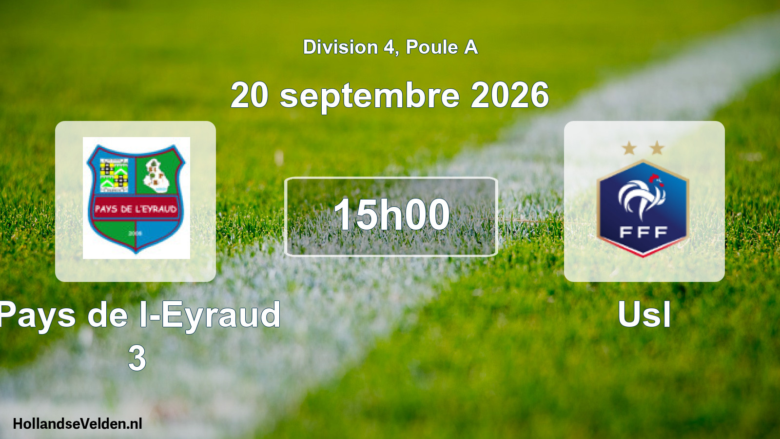 Match programmé: Pays de l-Eyraud 3 - Usl (20 septembre 2026)