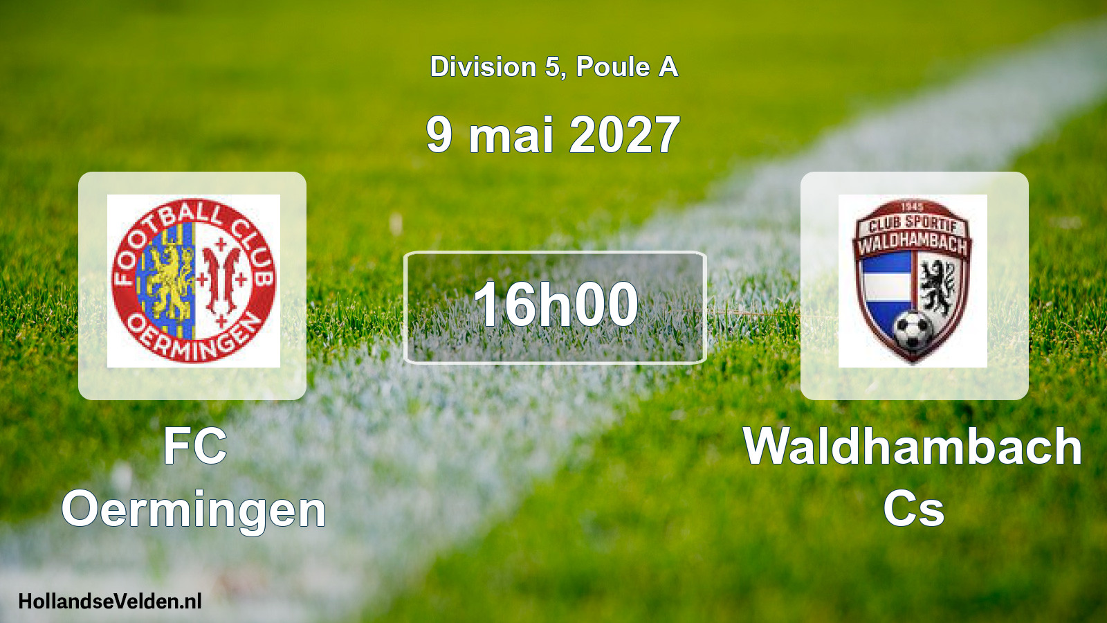 Scheduled Match: FC Oermingen - Waldhambach Cs (9 May 2027)