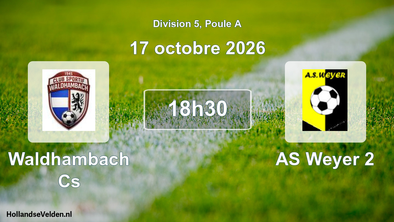 Scheduled Match: Waldhambach Cs - AS Weyer 2 (17 October 2026)