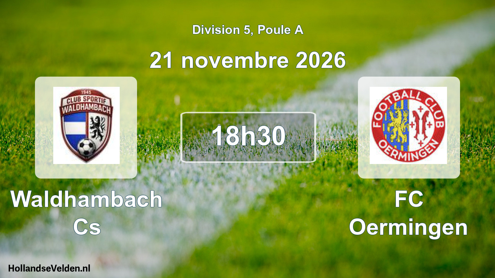 Scheduled Match: Waldhambach Cs - FC Oermingen (21 November 2026)