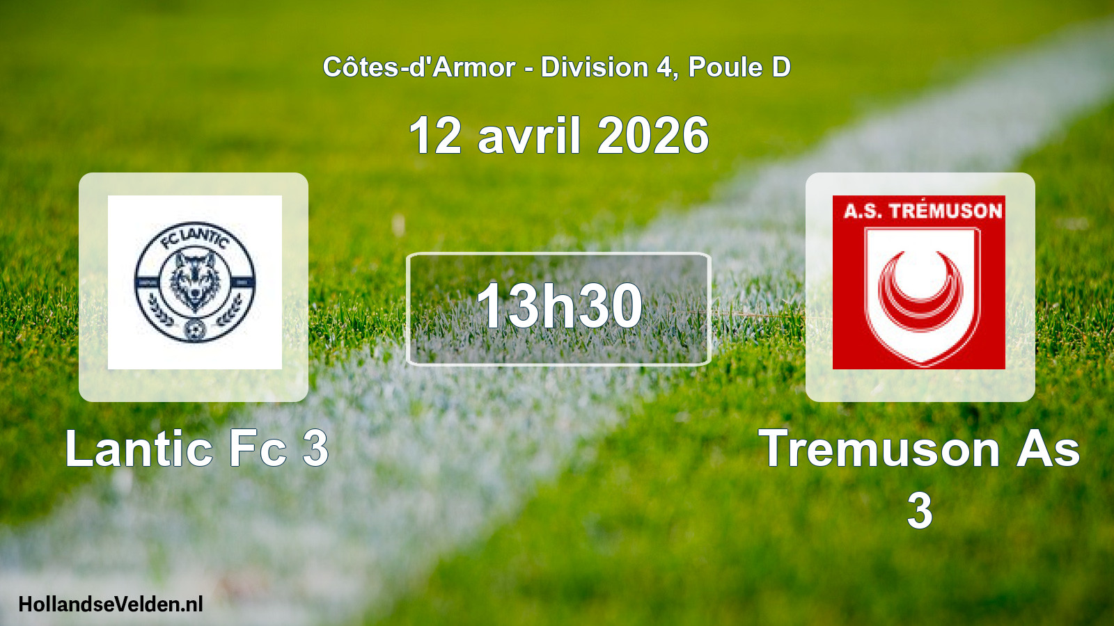 Geplande wedstrijd: Lantic Fc 3 - Tremuson As 3 (12 avril 2026)
