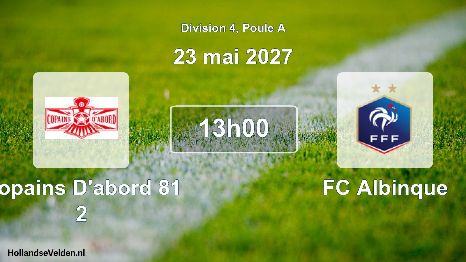 Geplande wedstrijd: Copains D'abord 81 2 - FC Albinque (23 mei 2027)