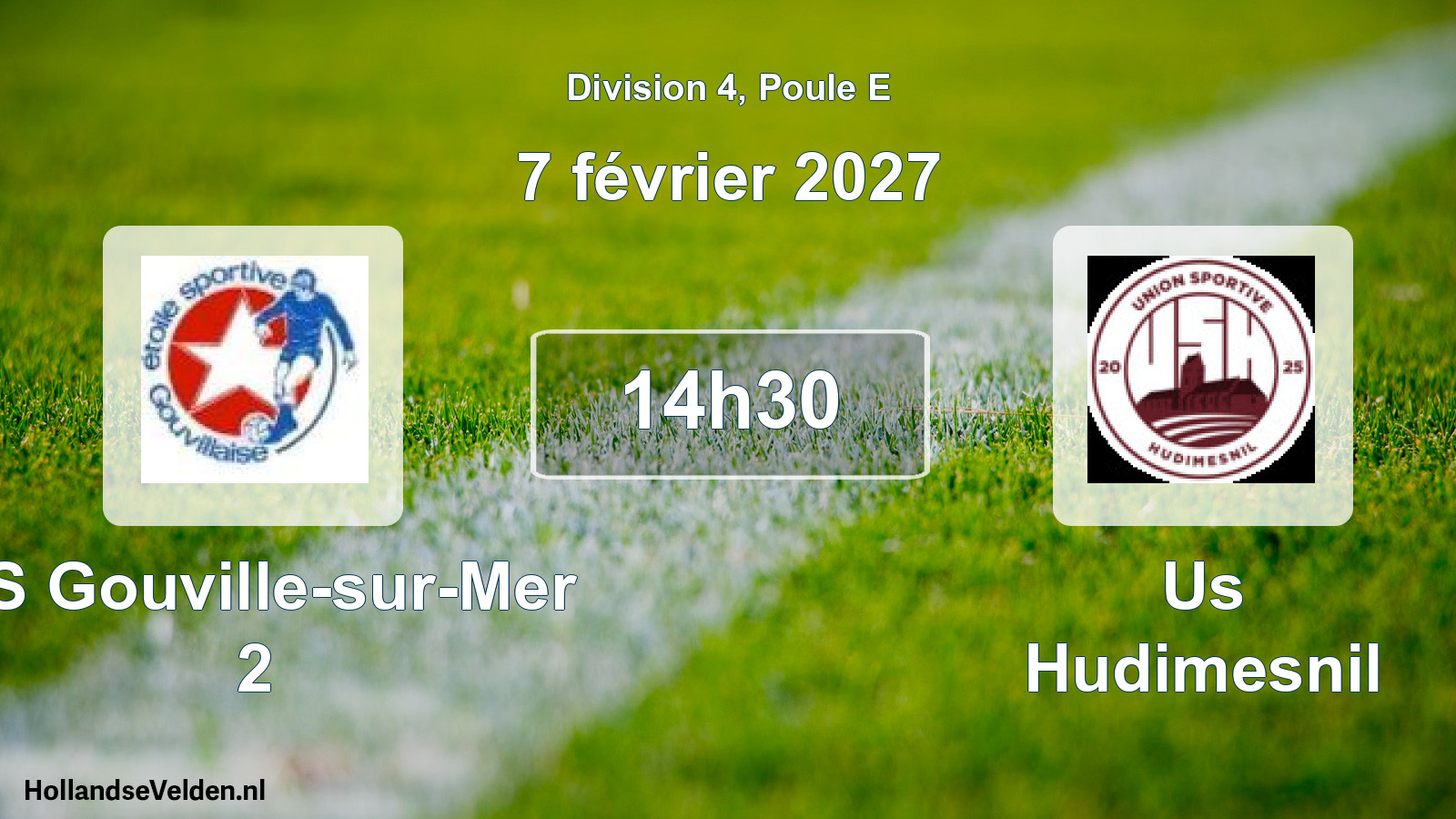 Scheduled Match: ES Gouville-sur-Mer 2 - Us Hudimesnil (7 February 2027)