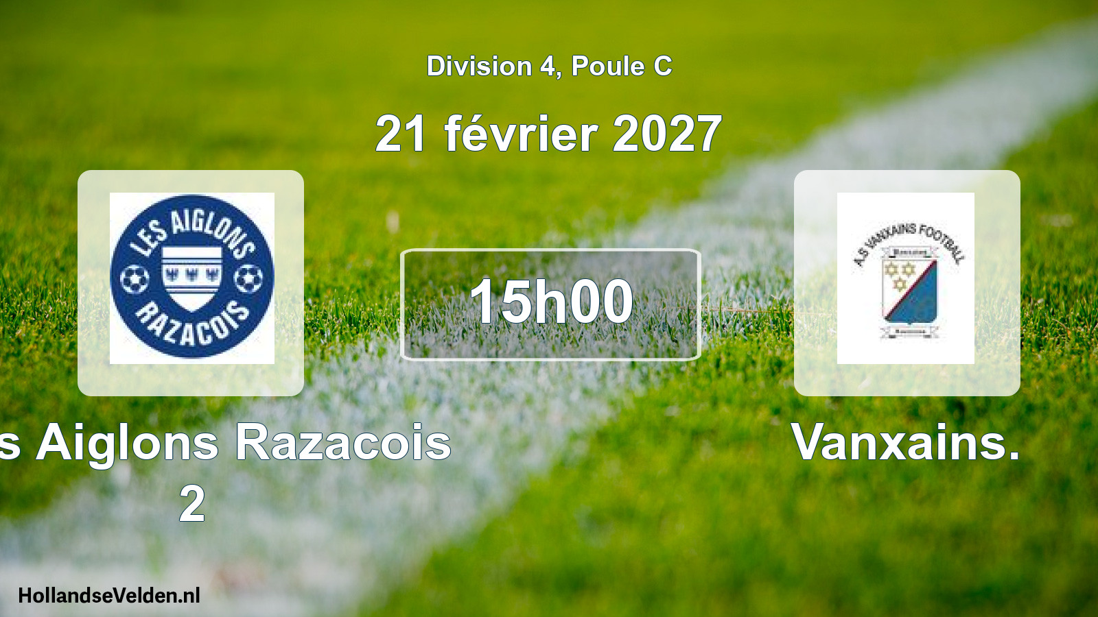 Scheduled Match: Les Aiglons Razacois 2 - Vanxains. (21 February 2027)
