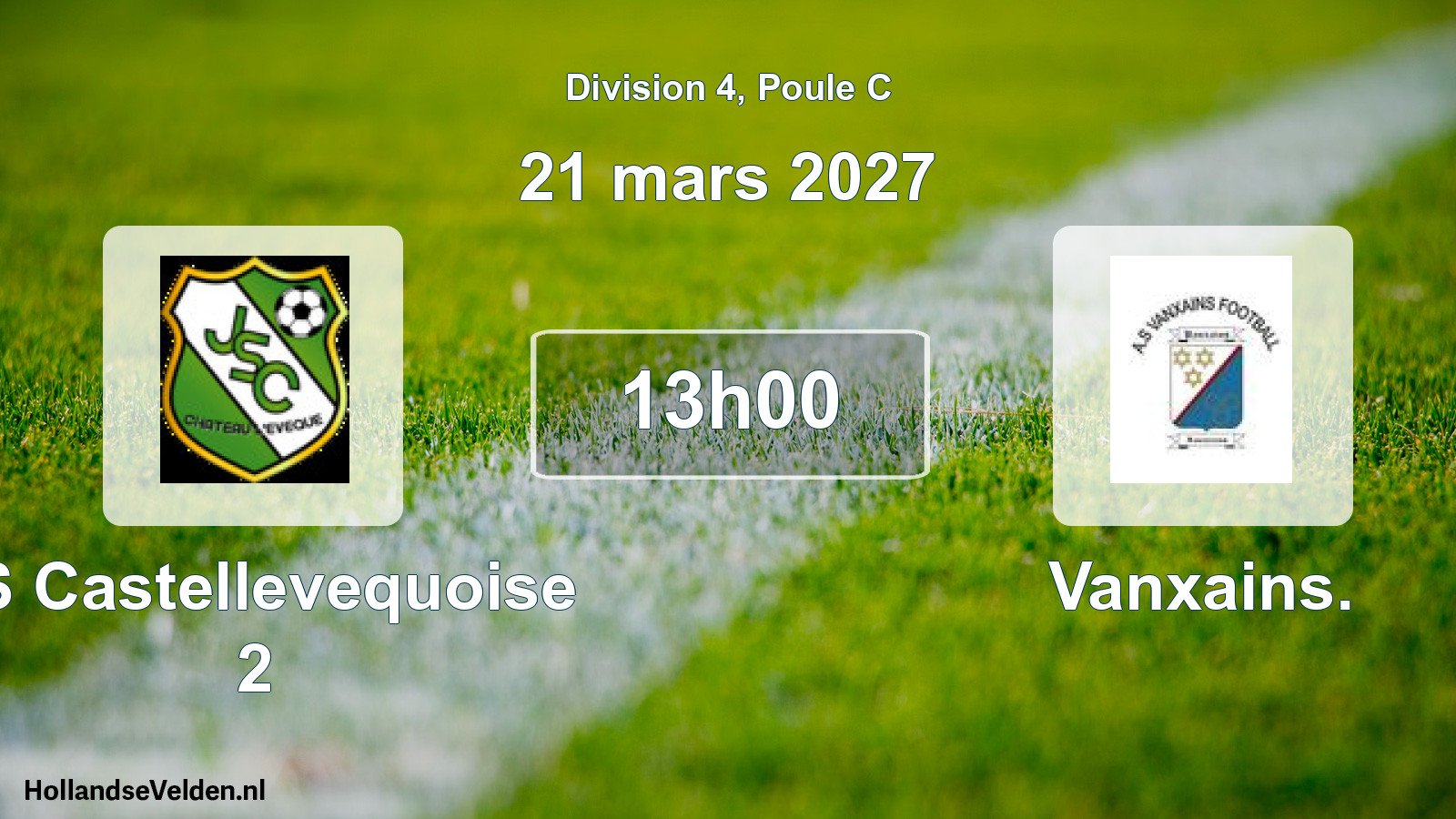 Geplande wedstrijd: JS Castellevequoise 2 - Vanxains. (21 maart 2027)
