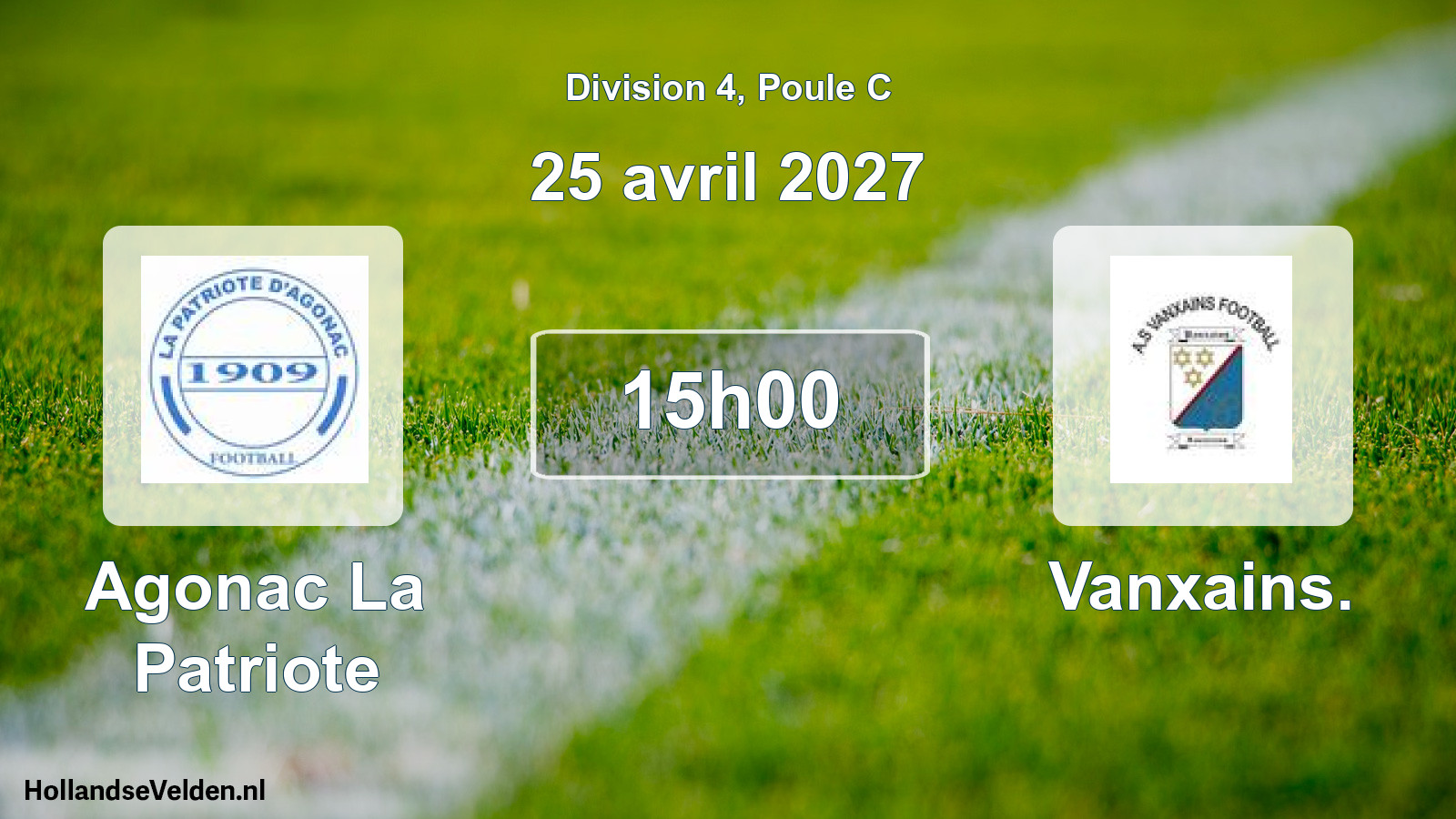 Match programmé: Agonac La Patriote - Vanxains. (25 avril 2027)