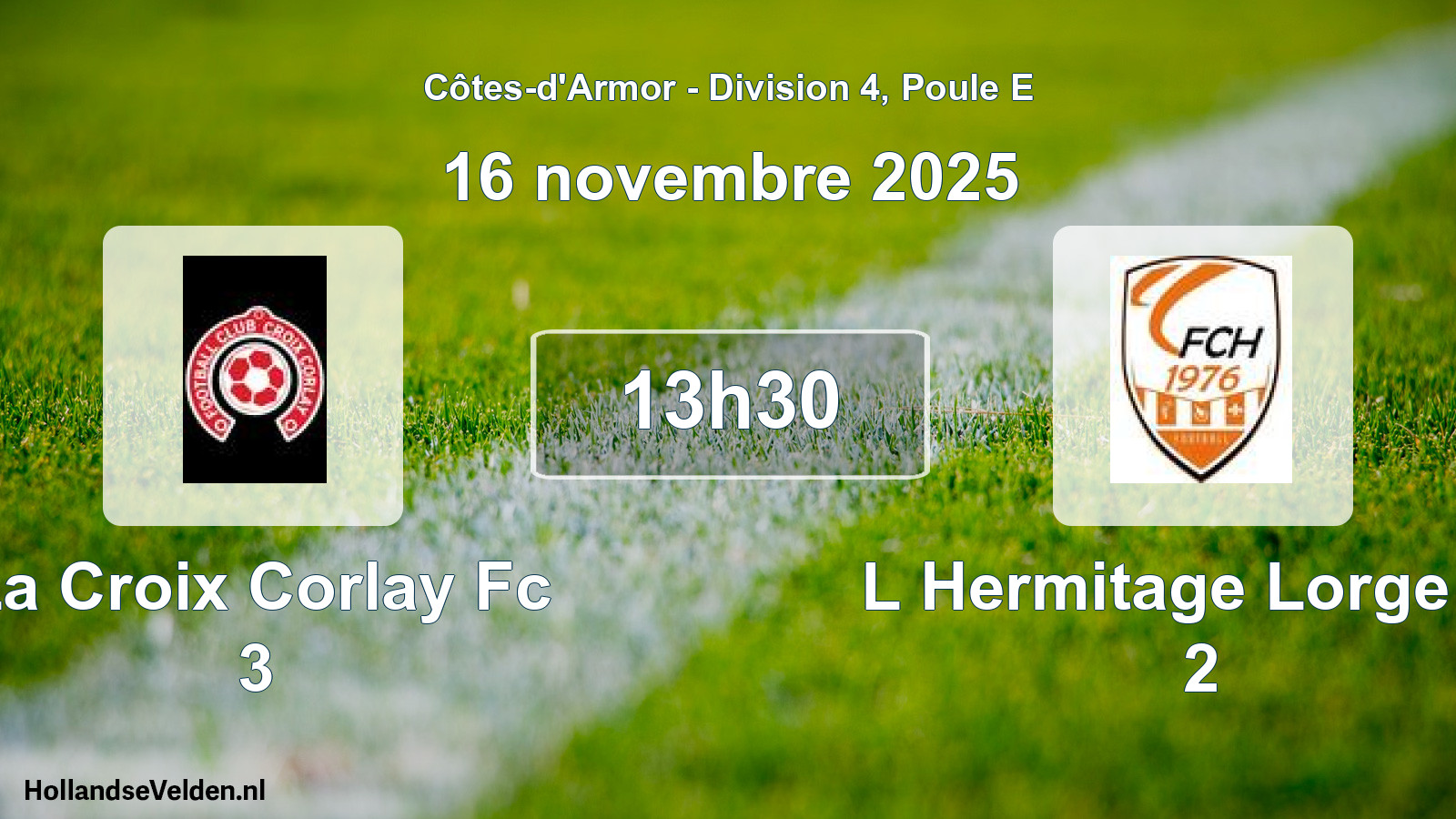 Scheduled Match: La Croix Corlay Fc 3 - L Hermitage Lorge Fc 2 (16 November 2025)