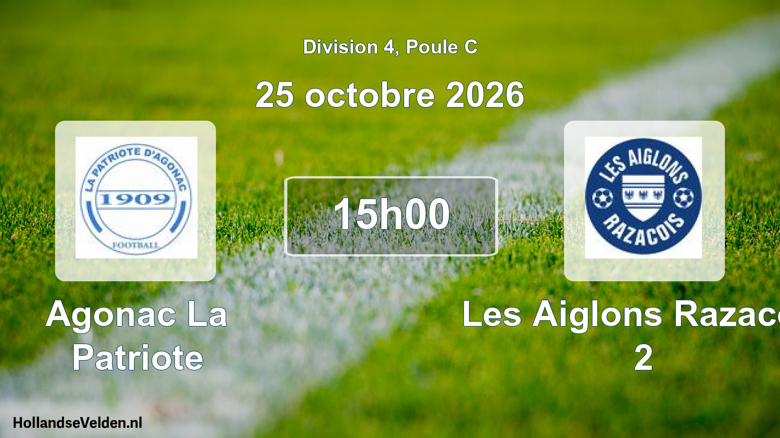 Scheduled Match: Agonac La Patriote - Les Aiglons Razacois 2 (25 October 2026)