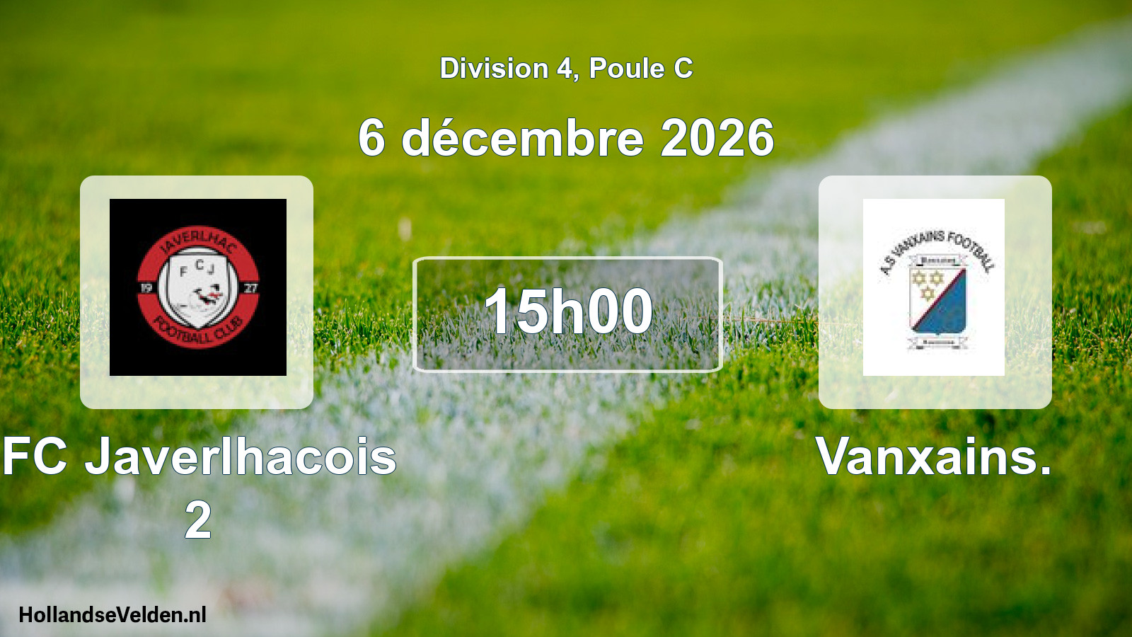 Geplande wedstrijd: FC Javerlhacois 2 - Vanxains. (6 december 2026)