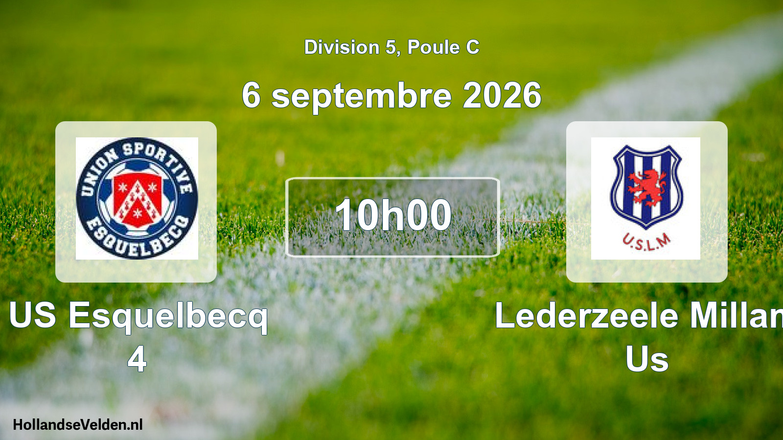 Match programmé: US Esquelbecq 4 - Lederzeele Millam Us (6 septembre 2026)