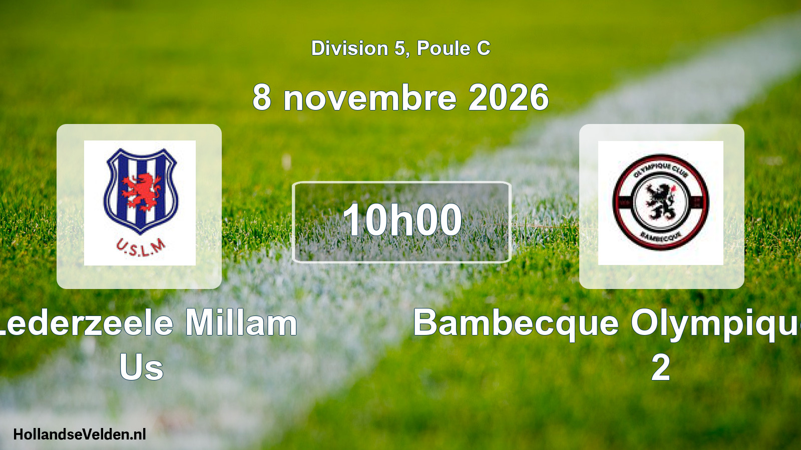 Match programmé: Lederzeele Millam Us - Bambecque Olympique Club 2 (8 novembre 2026)