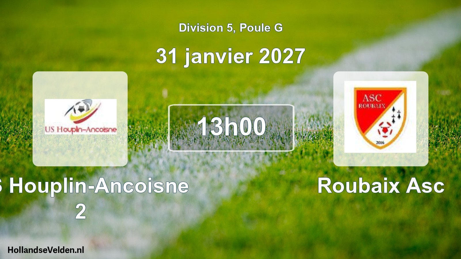 Geplande wedstrijd: US Houplin-Ancoisne 2 - Roubaix Asc (31 januari 2027)