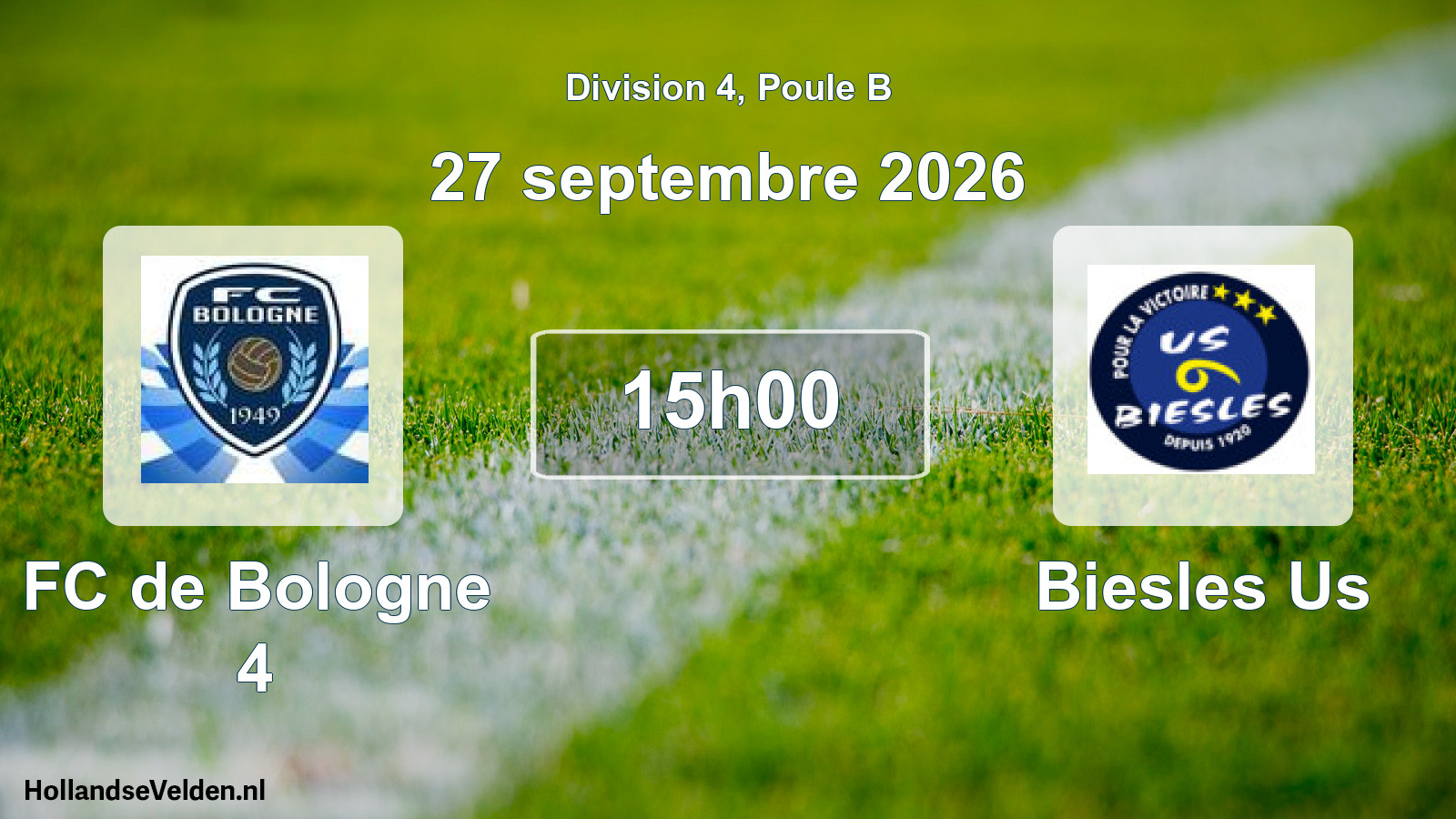 Geplande wedstrijd: FC de Bologne 4 - Biesles Us (27 september 2026)
