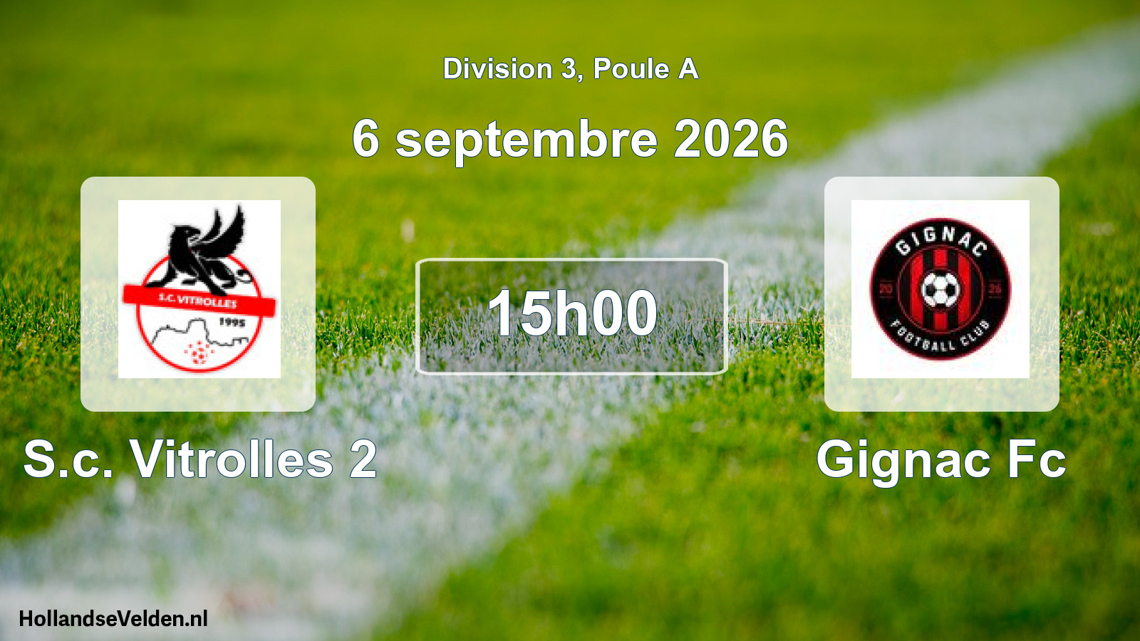 Geplande wedstrijd: S.c. Vitrolles 2 - Gignac Fc (6 september 2026)