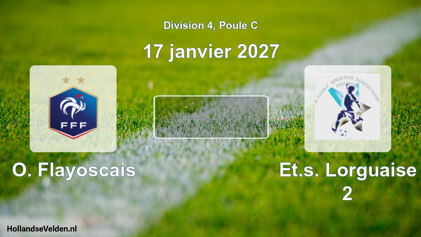 Match programmé: O. Flayoscais - Et.s. Lorguaise 2 (17 janvier 2027)