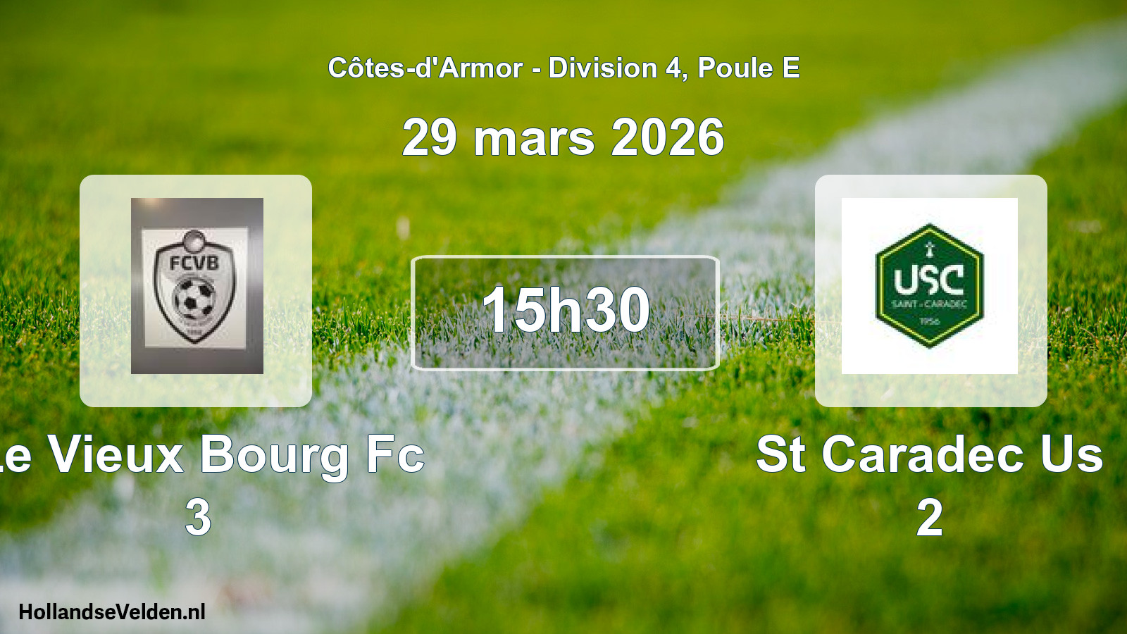 Geplande wedstrijd: Le Vieux Bourg Fc 3 - St Caradec Us 2 (29 mars 2026)