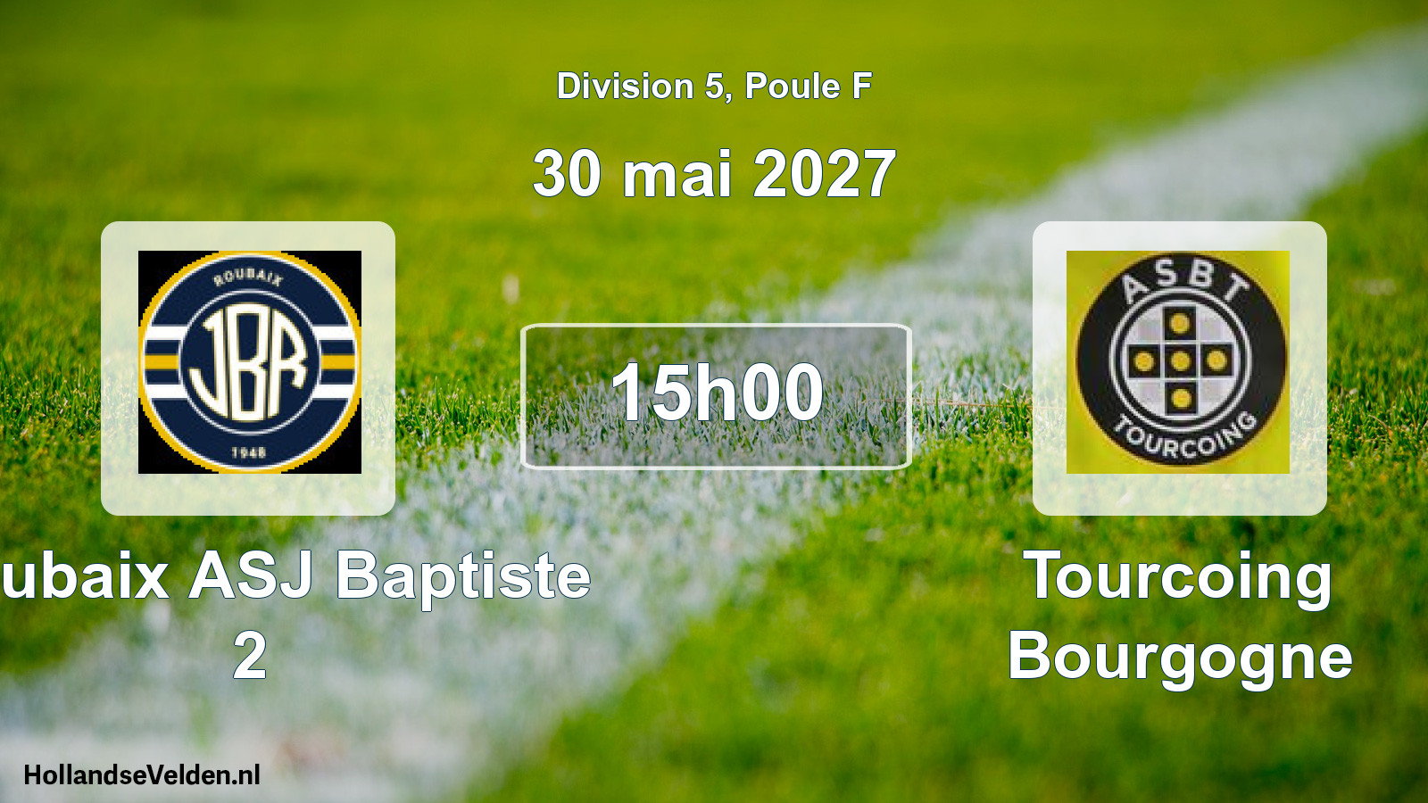 Scheduled Match: Roubaix ASJ Baptiste 2 - Tourcoing Bourgogne (30 May 2027)
