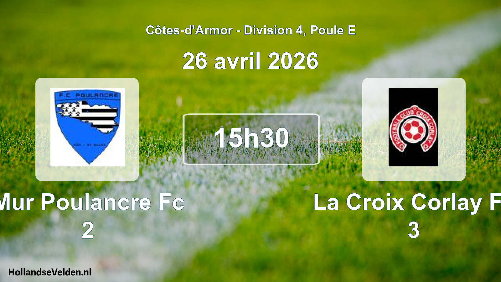 Scheduled Match: Mur Poulancre Fc 2 - La Croix Corlay Fc 3 (26 April 2026)