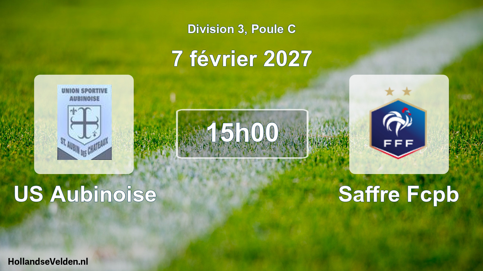 Match programmé: US Aubinoise - Saffre Fcpb (7 février 2027)