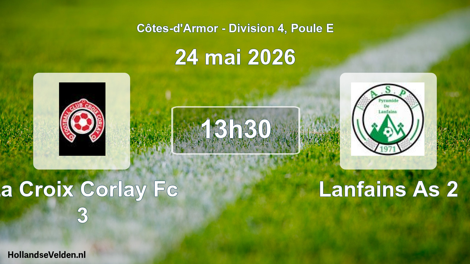 Scheduled Match: La Croix Corlay Fc 3 - Lanfains As 2 (24 May 2026)