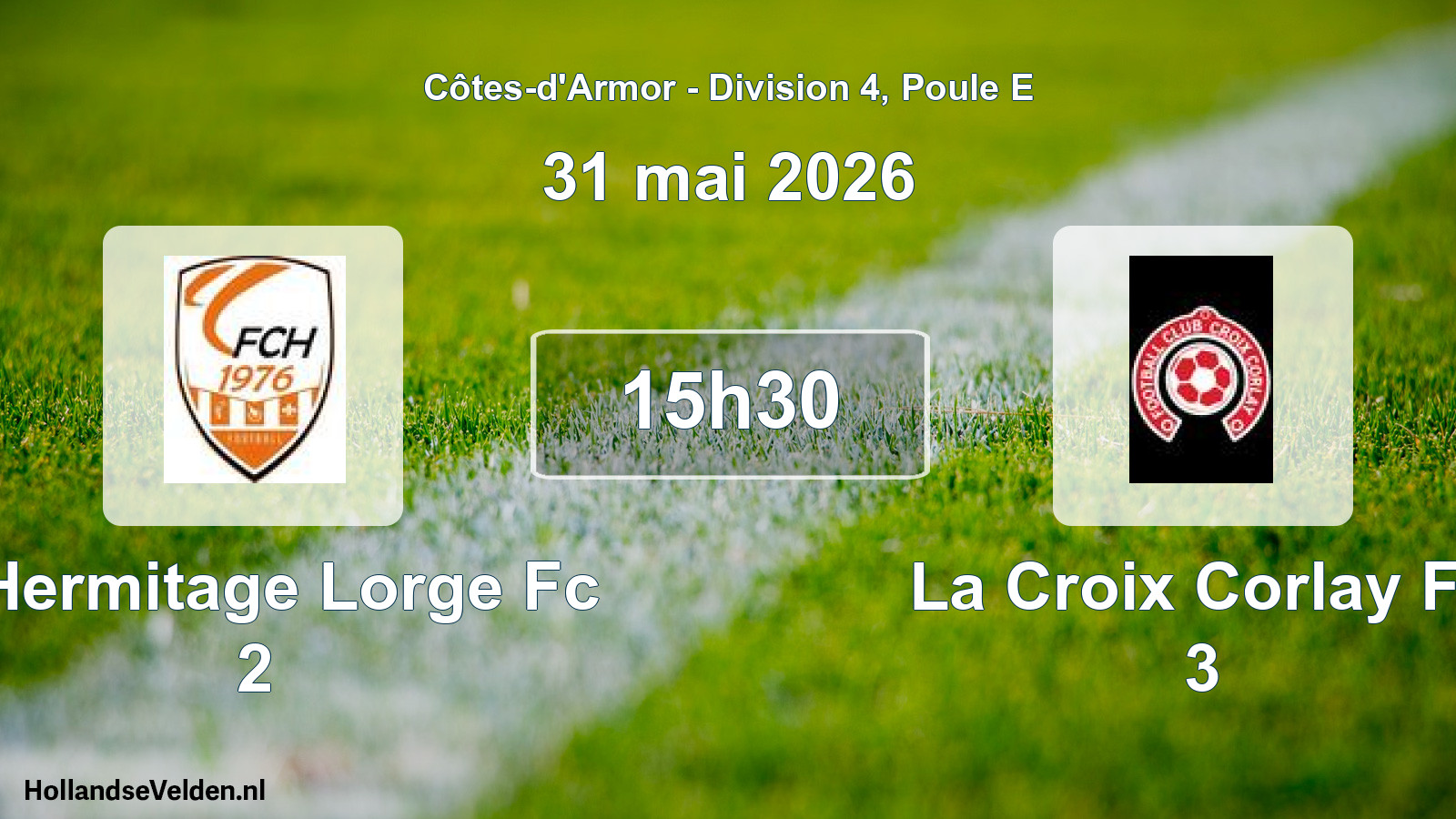 Scheduled Match: L Hermitage Lorge Fc 2 - La Croix Corlay Fc 3 (31 May 2026)