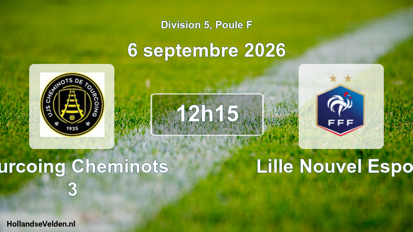 Scheduled Match: Tourcoing Cheminots 3 - Lille Nouvel Espoir (6 September 2026)