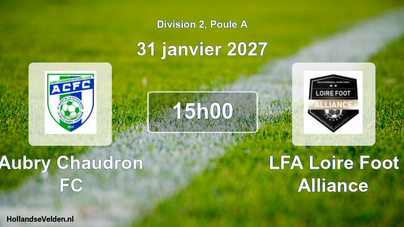Match programmé: Aubry Chaudron FC - LFA Loire Foot Alliance (31 janvier 2027)
