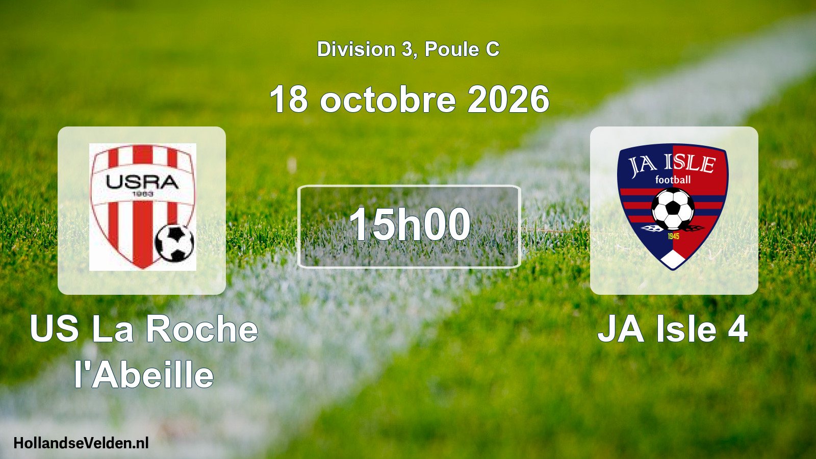 Scheduled Match: US La Roche l'Abeille - JA Isle 4 (18 October 2026)