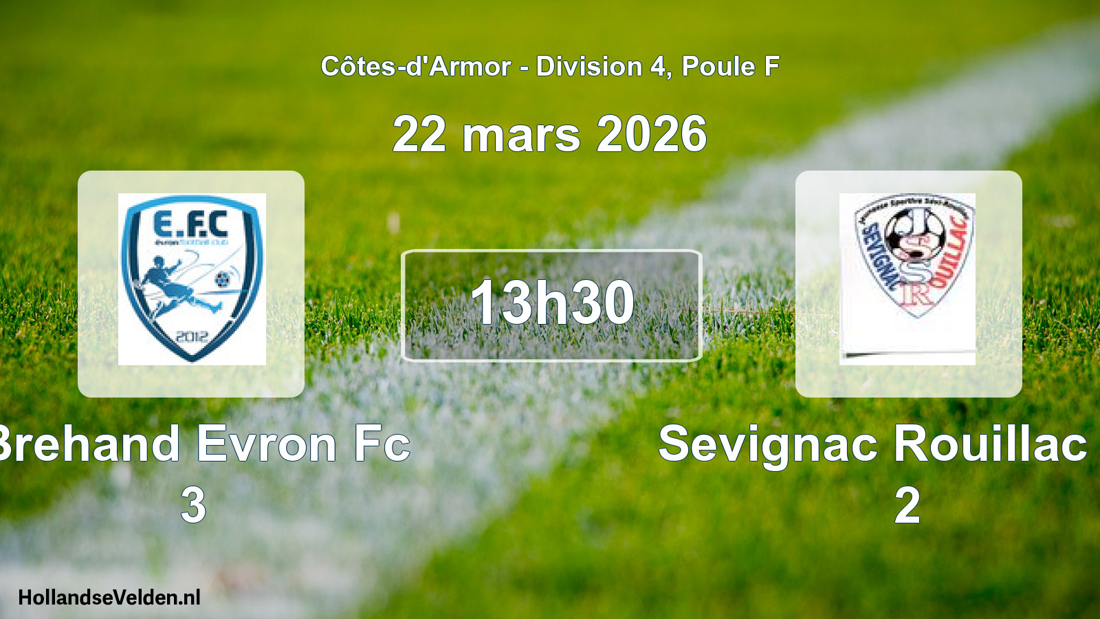 Geplande wedstrijd: Brehand Evron Fc 3 - Sevignac Rouillac Js 2 (22 maart 2026)
