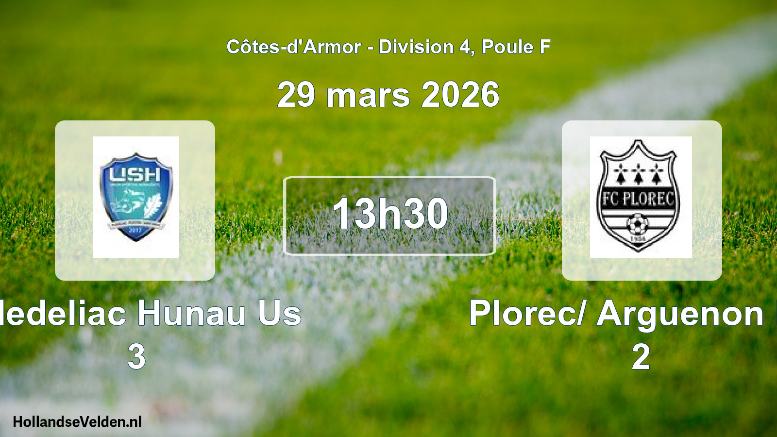 Geplande wedstrijd: Pledeliac Hunau Us 3 - Plorec/ Arguenon Fc 2 (29 maart 2026)