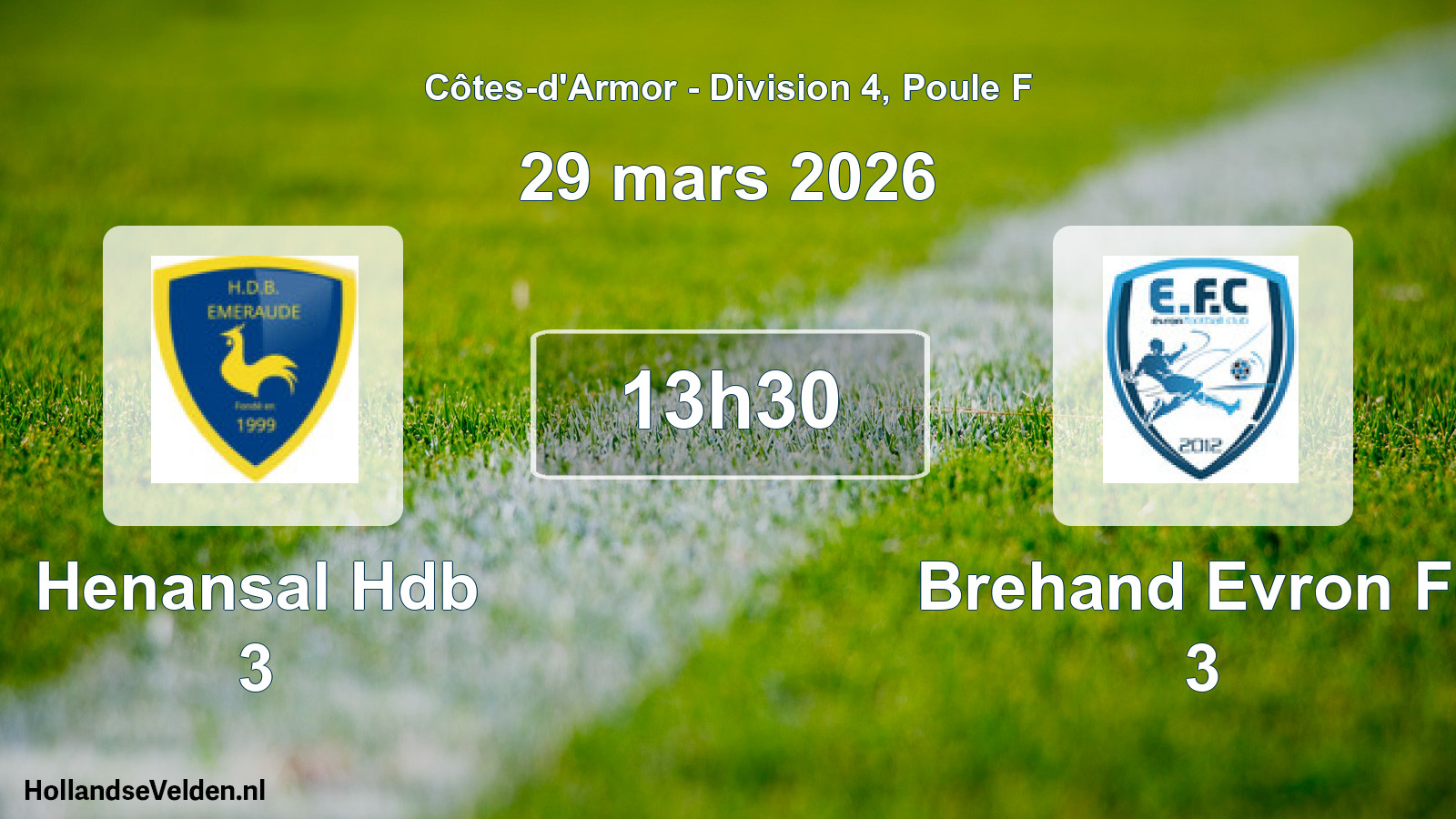 Geplande wedstrijd: Henansal Hdb 3 - Brehand Evron Fc 3 (29 mars 2026)
