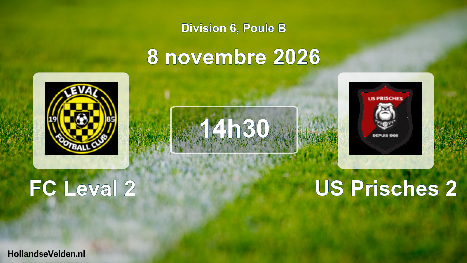 Match programmé: FC Leval 2 - US Prisches 2 (8 novembre 2026)