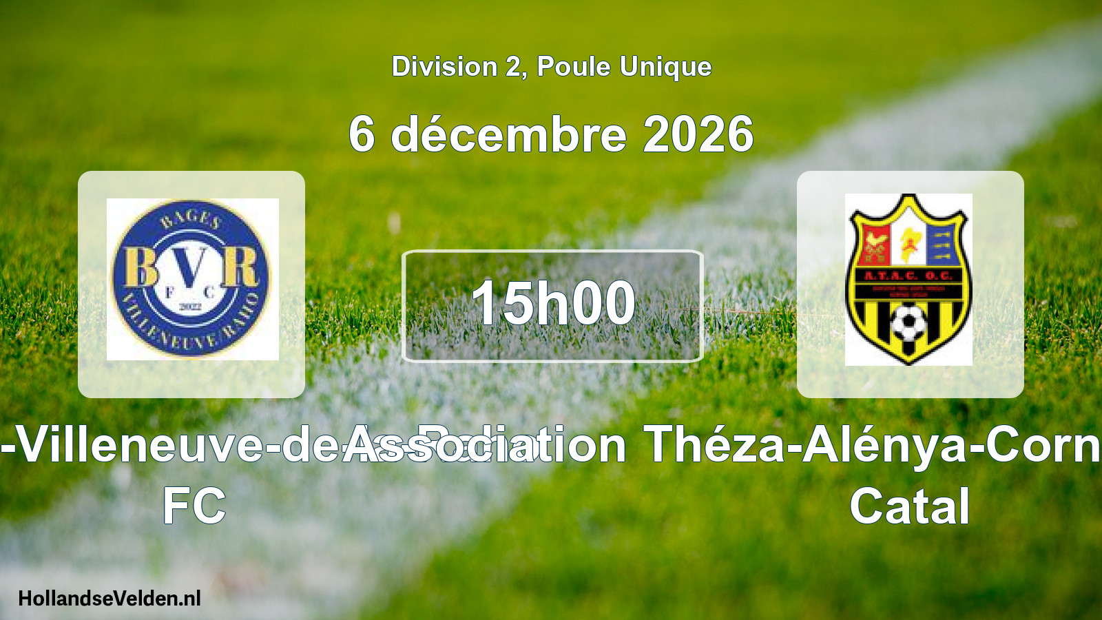 Match programmé: Bages-Villeneuve-de-la-Raho FC - Association Théza-Alénya-Corneilla Olympique Catal (6 décembre 2026)