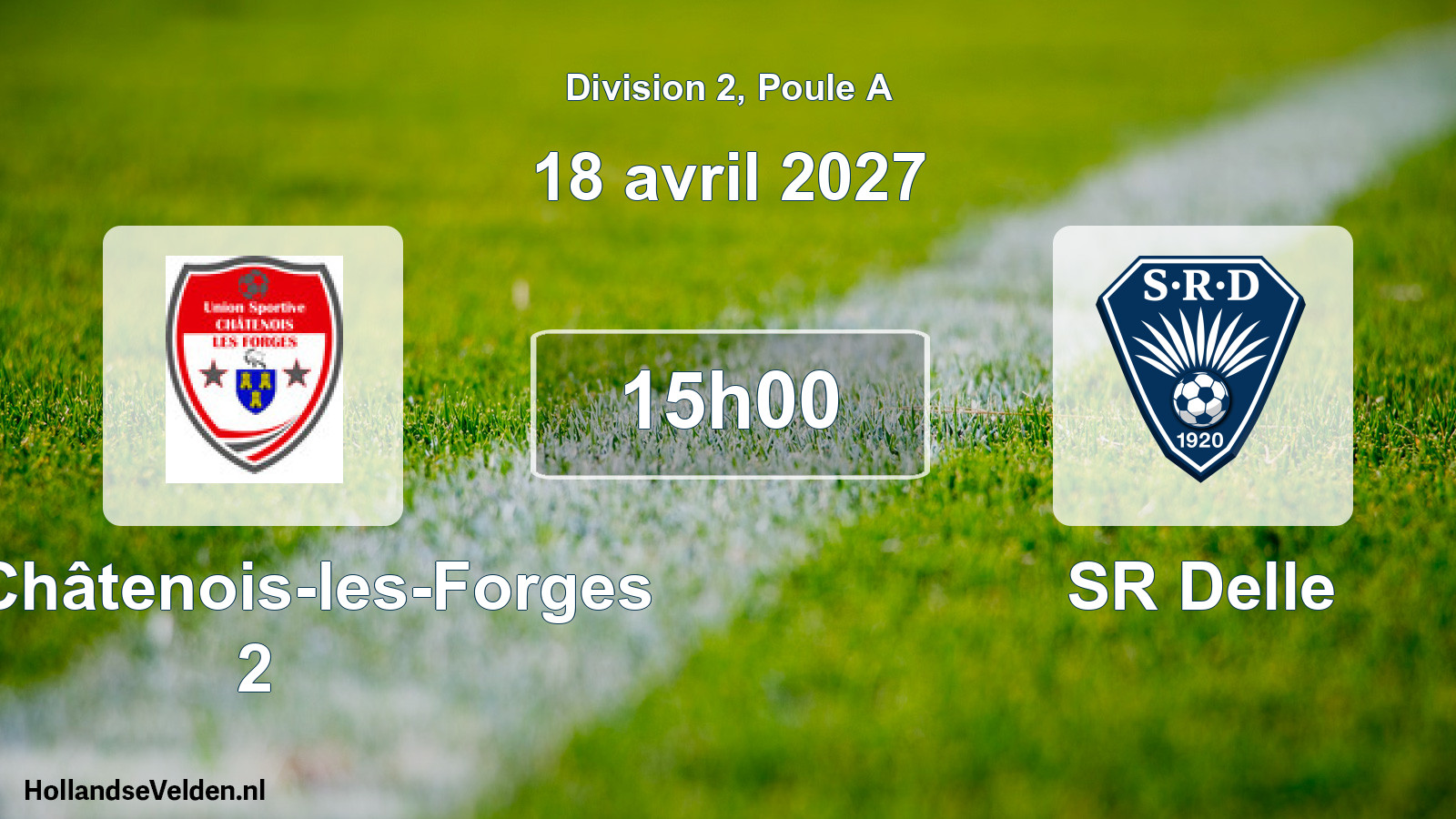 Scheduled Match: US Châtenois-les-Forges 2 - SR Delle (18 April 2027)