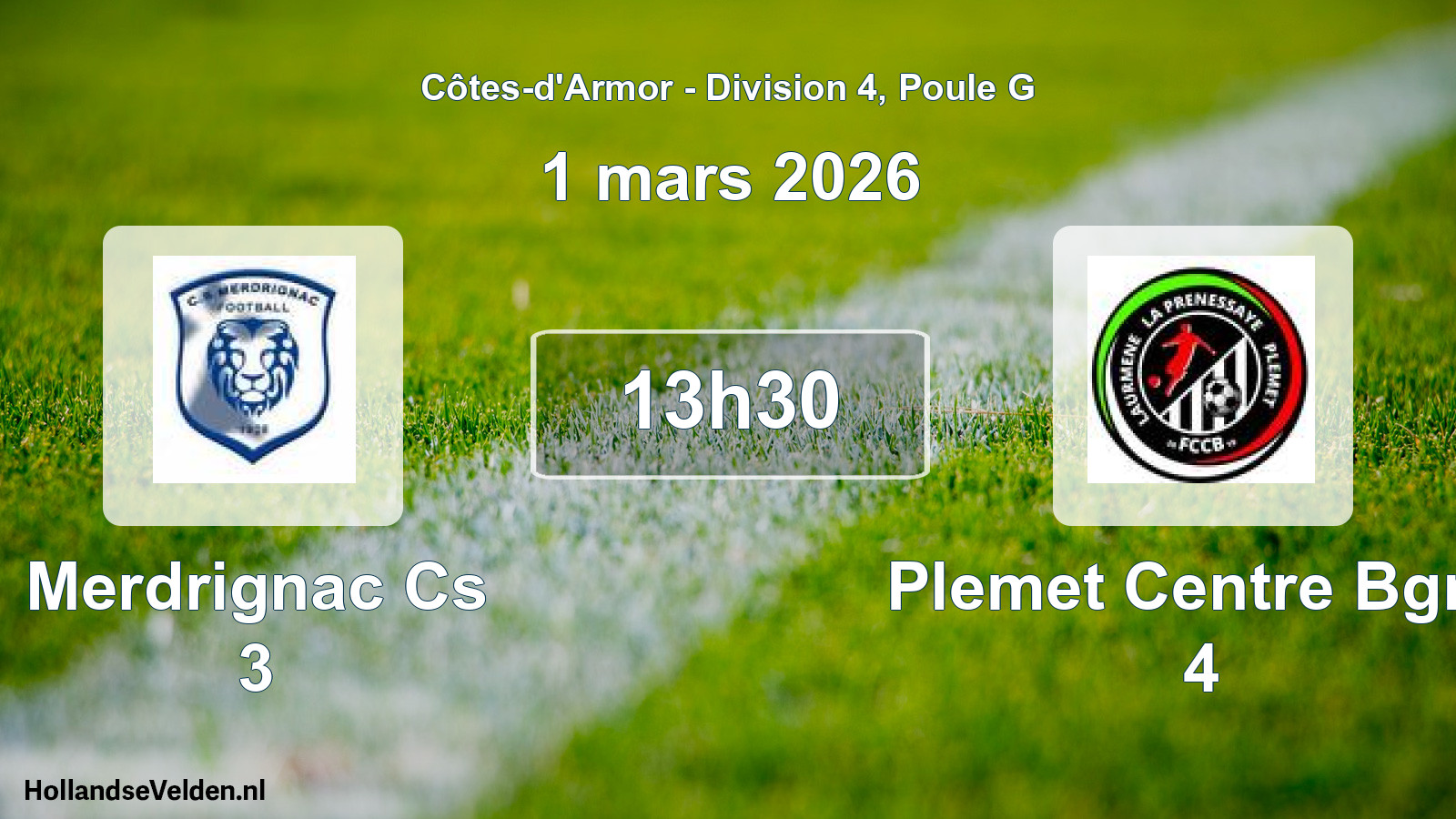 Geplande wedstrijd: Merdrignac Cs 3 - Plemet Centre Bgne 4 (1 maart 2026)