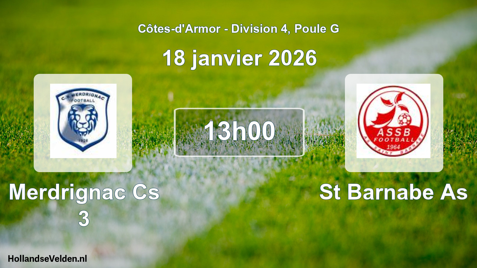 Geplande wedstrijd: Merdrignac Cs 3 - St Barnabe As (18 janvier 2026)